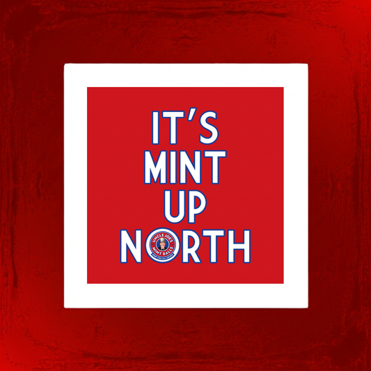 UNCLE JOE'S IT'S MINT UP NORTH PRINT