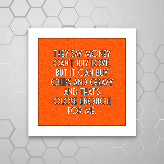 MONEY CAN'T BUY LOVE MOUNTED PRINT ON ORANGE BACKGROUND