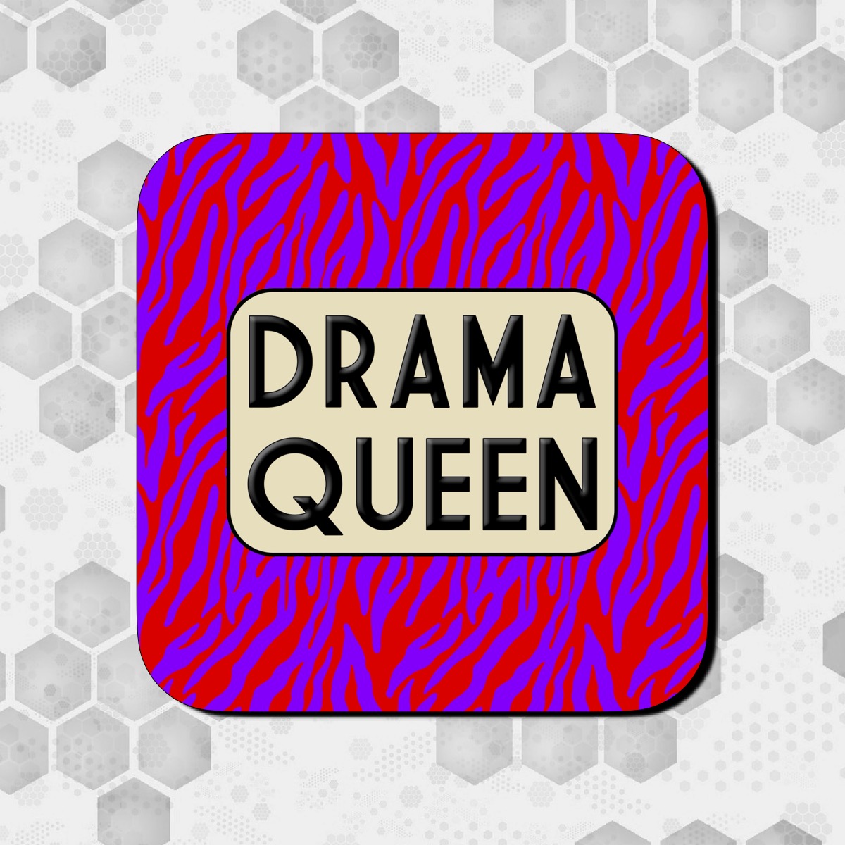 Coaster with 'Drama Queen' text on a red and purple zebra pattern background