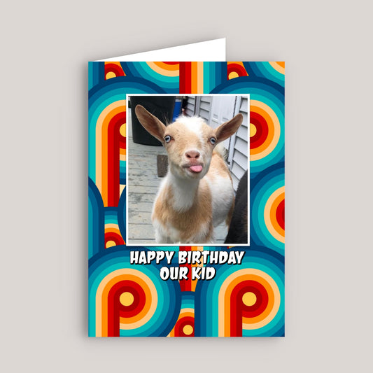 HAPPY BIRTHDAY OUR KID GREETINGS CARD