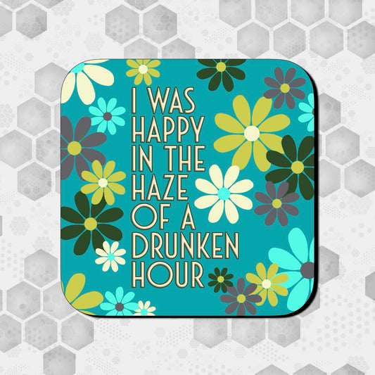 'I WAS HAPPY IN THE HAZE OF A DRUNKEN HOUR' THE SMITHS LYRICS COASTER FLOWER BACKGROUND