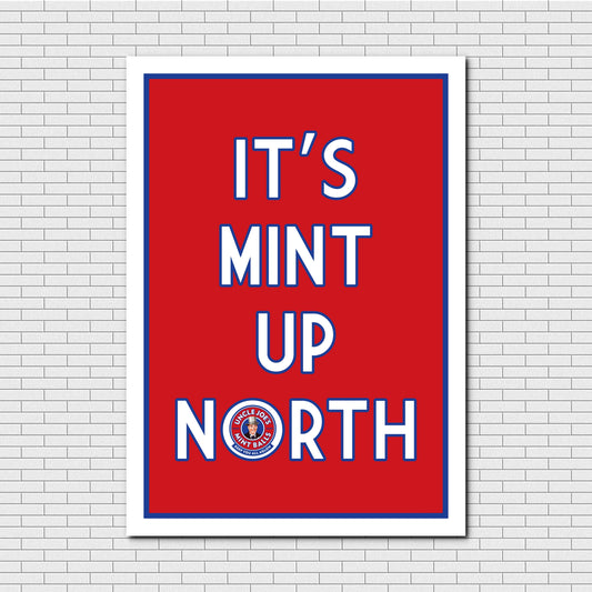 IT'S MINT UP NORTH A4 PRINT