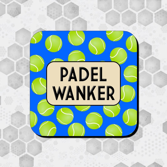 A square coaster with a blue background featuring a green tennis ball pattern and the text 'PADEL WANKER' in the center.
