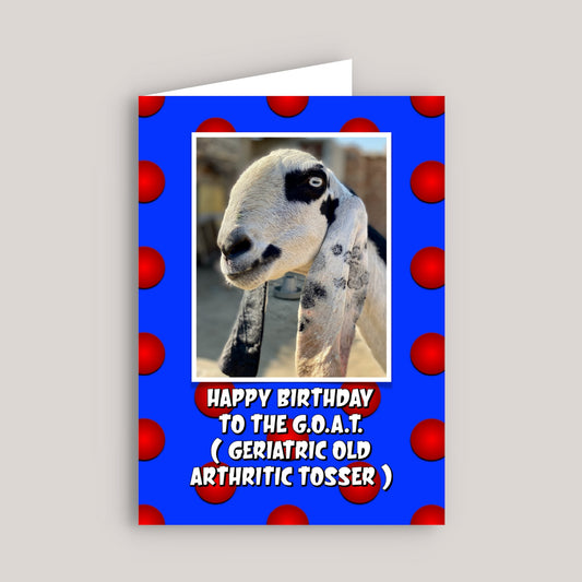 HAPPY BIRTHDAY TO THE GOAT GREETINGS CARD