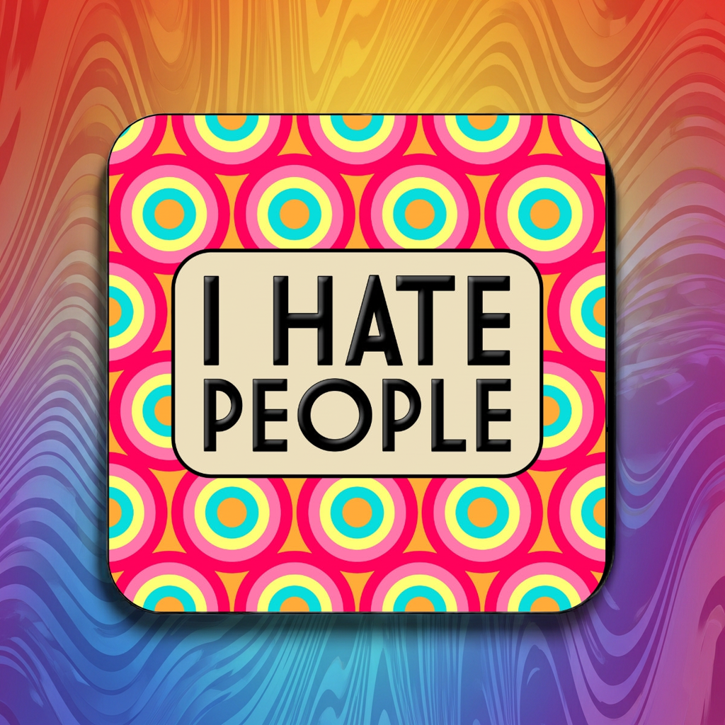 I HATE PEOPLE COASTER