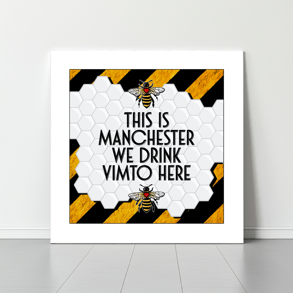 THIS IS MANCHESTER WE DRINK VIMTO HERE PRINT