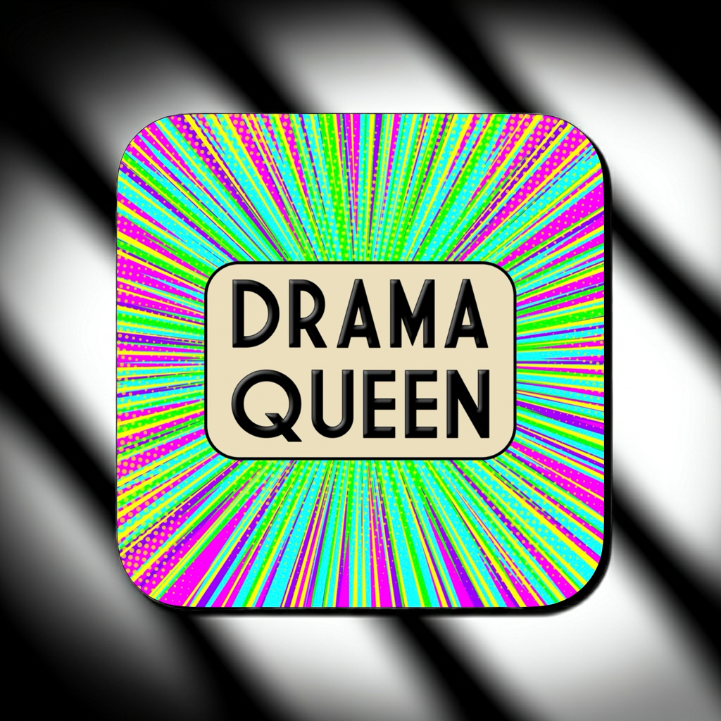 Coaster with a bright neon pop-art burst background in pink, green, yellow, and blue, featuring a rounded beige box at the center with bold black text reading ‘Drama Queen