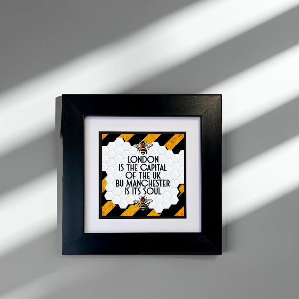 LONDON IS THE CAPITAL OF THE UK BUT MANCHESTER IS THE SOUL FRAMED PRINT