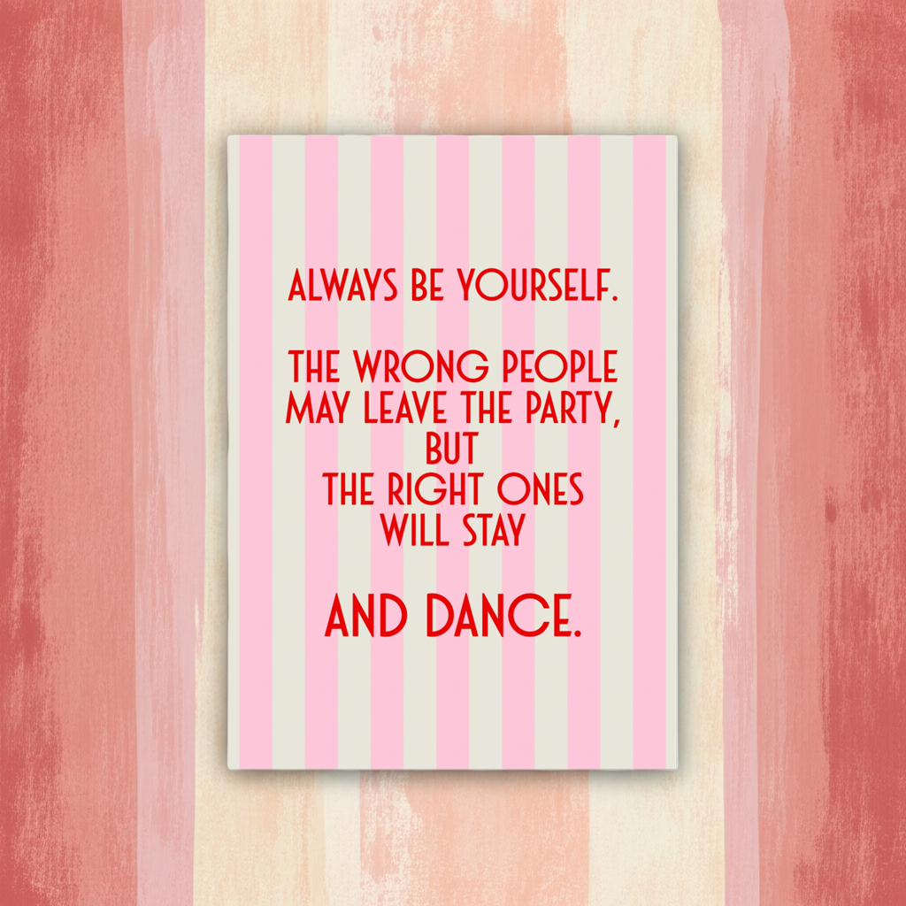 ALWAYS BE YOURSELF A4 PRINT