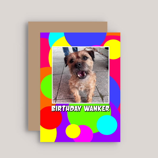 BIRTHDAY WANKER GREETINGS CARD