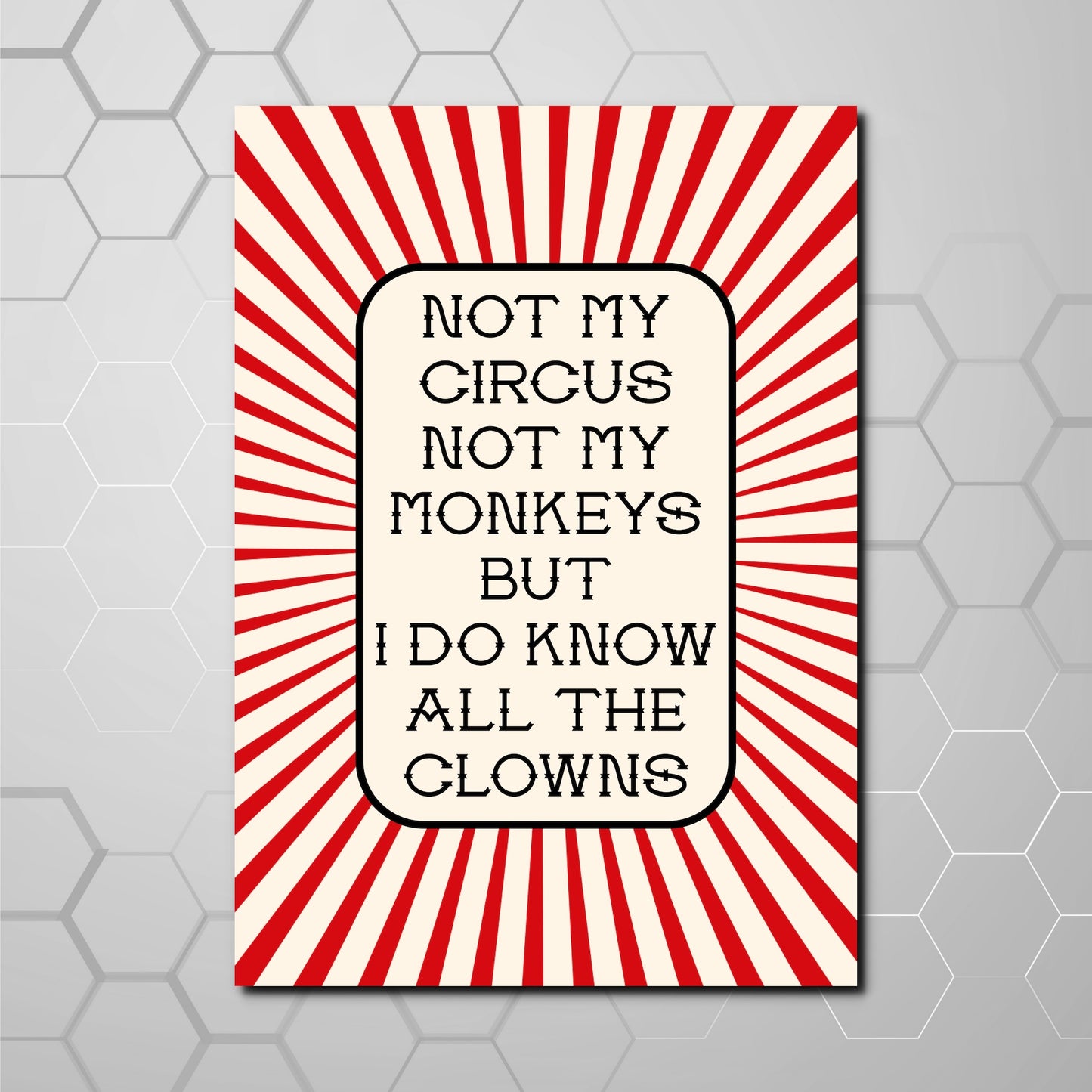 NOT MY CIRCUS A4 PRINT