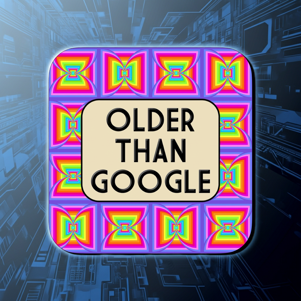 OLDER THAN GOOGLE COASTER
