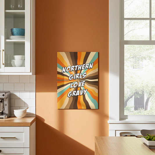 NORTHERN GIRLS LOVE GRAVY A4 PRINT