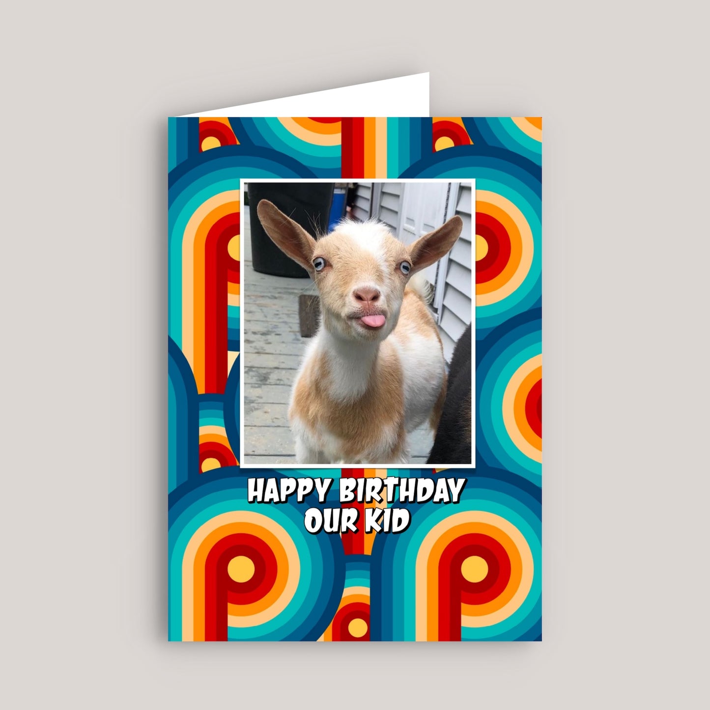 HAPPY BIRTHDAY OUR KID GREETINGS CARD