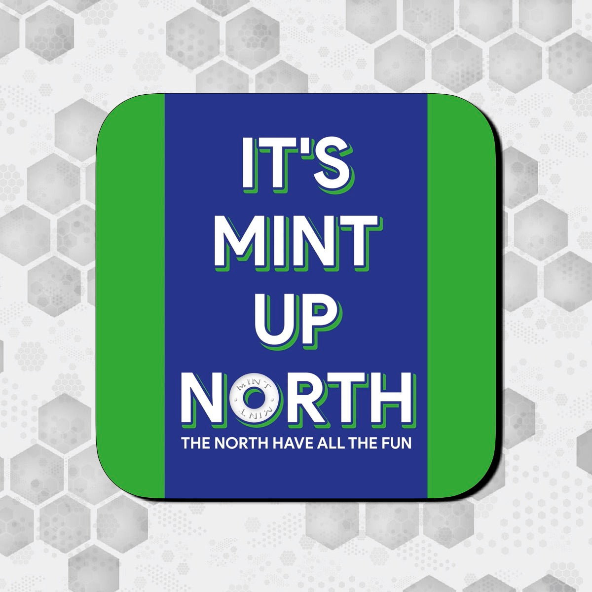 A square coaster with blue and green borders and white text that reads 'IT'S MINT UP NORTH' FEATURING A POLO MINT