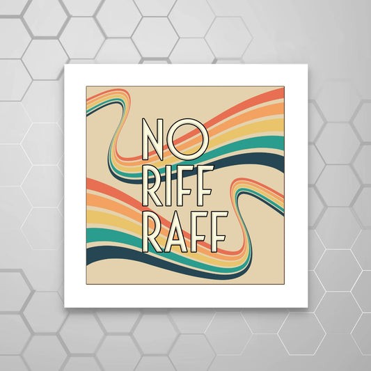 Framed artwork with 'NO RIFF RAFF' text and colorful wavy design on a beige background.