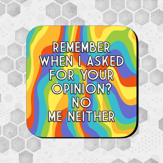 YOUR OPINION COASTER