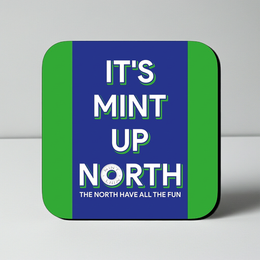IT'S MINT UP NORTH COASTER