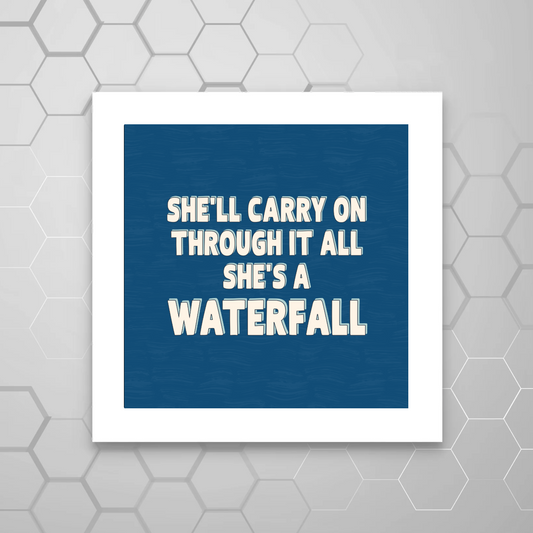 SHE'S A WATERFALL LYRIC PRINT