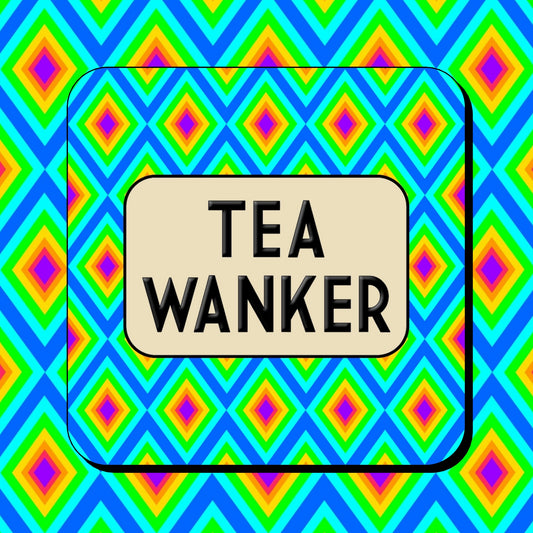 TEA WANKER COASTER