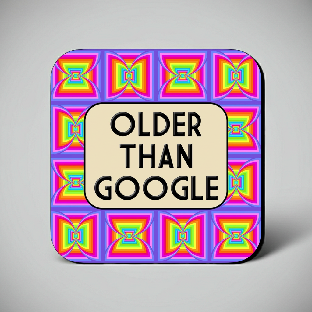 OLDER THAN GOOGLE COASTER