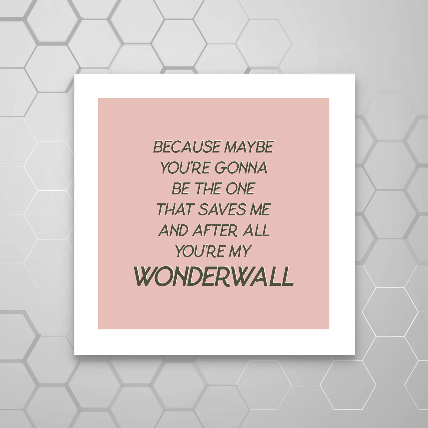 WONDERWALL  LYRIC PRINT