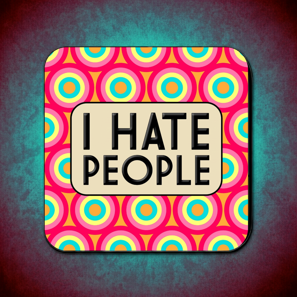 I HATE PEOPLE COASTER