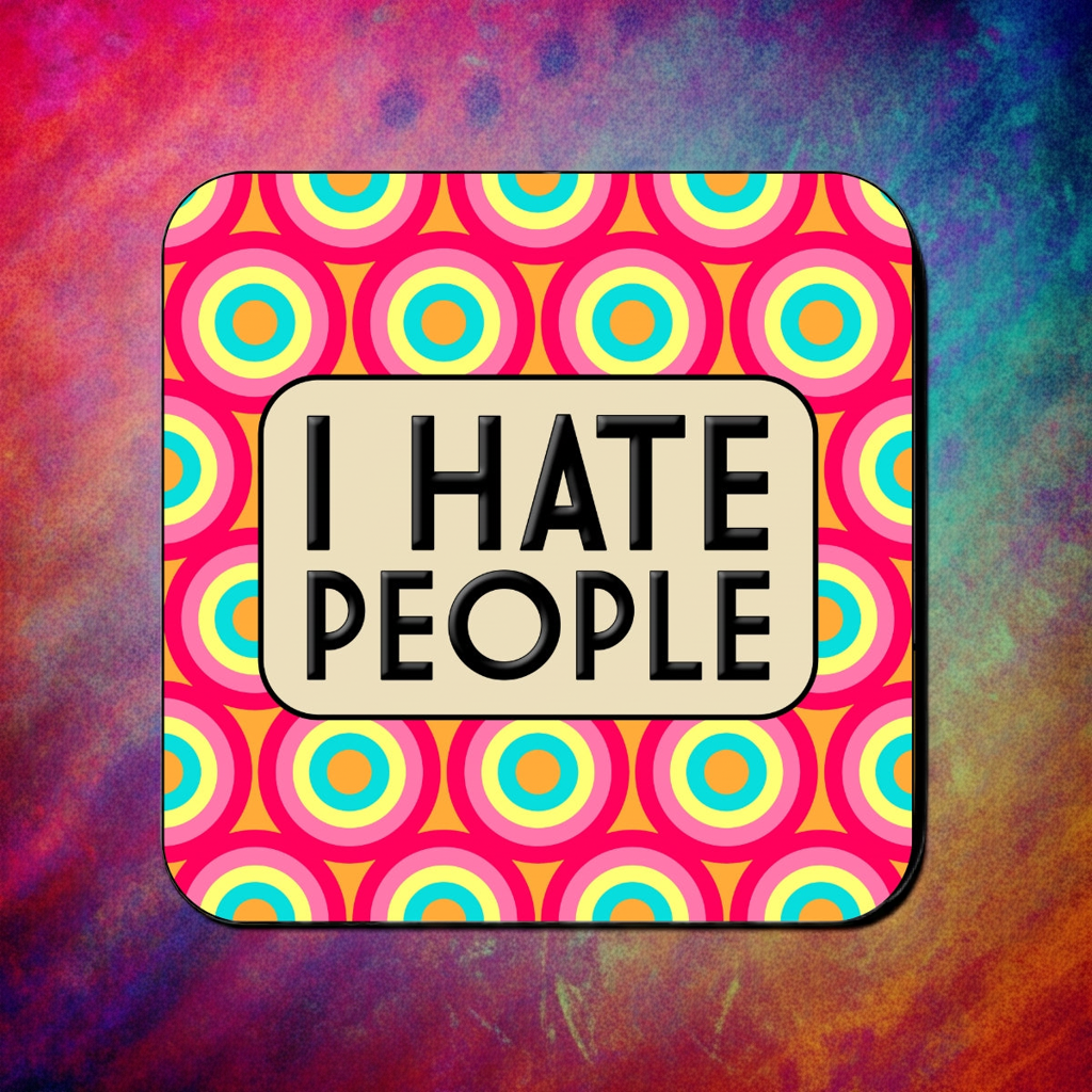 I HATE PEOPLE COASTER
