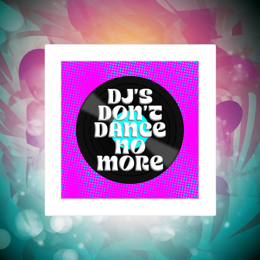 DANCE NO MORE LYRIC PRINT