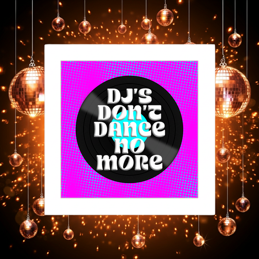 DANCE NO MORE LYRIC PRINT