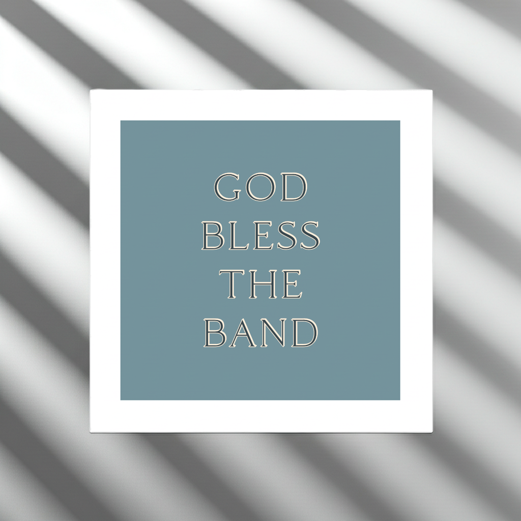 GOD BLESS THE BAND LYRIC PRINT
