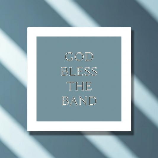 GOD BLESS THE BAND LYRIC PRINT